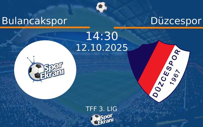 12 Ekim 2025 Bulancakspor vs Düzcespor maçı Hangi Kanalda Saat Kaçta Yayınlanacak? 12 Ekim 2025 Bulancakspor vs Düzcespor maçı Hangi Kanalda Saat Kaçta Yayınlanacak?