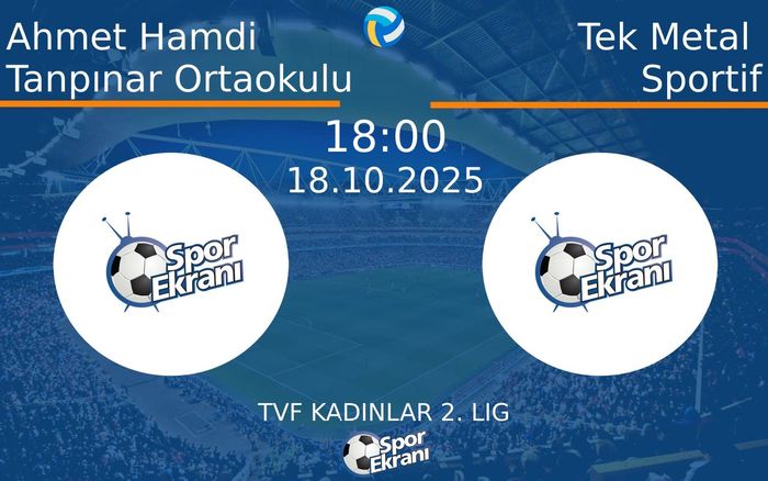 18 Ekim 2025 Ahmet Hamdi Tanpınar Ortaokulu vs Tek Metal Sportif maçı Hangi Kanalda Saat Kaçta Yayınlanacak? 18 Ekim 2025 Ahmet Hamdi Tanpınar Ortaokulu vs Tek Metal Sportif maçı Hangi Kanalda Saat Kaçta Yayınlanacak?