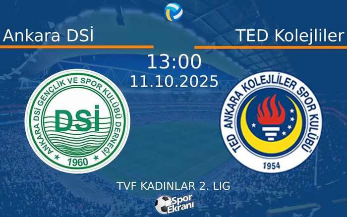 11 Ekim 2025 Ankara DSİ vs TED Kolejliler maçı Hangi Kanalda Saat Kaçta Yayınlanacak?