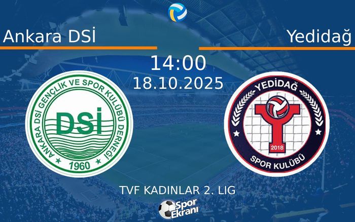 18 Ekim 2025 Ankara DSİ vs Yedidağ maçı Hangi Kanalda Saat Kaçta Yayınlanacak? 18 Ekim 2025 Ankara DSİ vs Yedidağ maçı Hangi Kanalda Saat Kaçta Yayınlanacak?