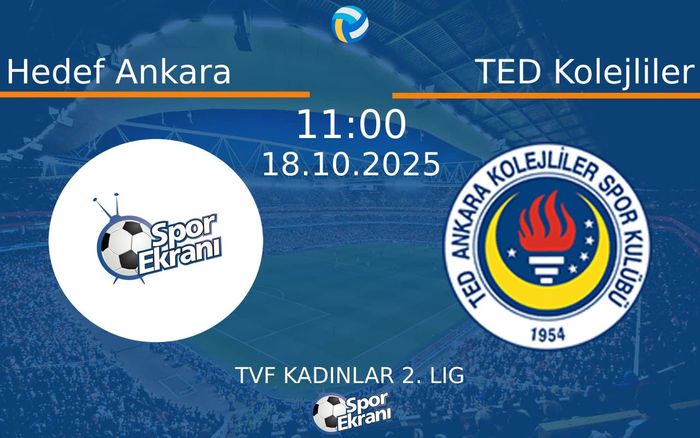 18 Ekim 2025 Hedef Ankara vs TED Kolejliler maçı Hangi Kanalda Saat Kaçta Yayınlanacak? 18 Ekim 2025 Hedef Ankara vs TED Kolejliler maçı Hangi Kanalda Saat Kaçta Yayınlanacak?