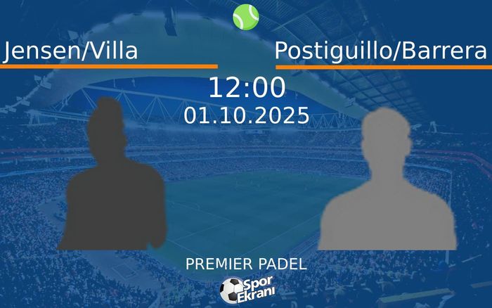 01 Ekim 2025 Jensen/Villa vs Postiguillo/Barrera maçı Hangi Kanalda Saat Kaçta Yayınlanacak? 01 Ekim 2025 Jensen/Villa vs Postiguillo/Barrera maçı Hangi Kanalda Saat Kaçta Yayınlanacak?