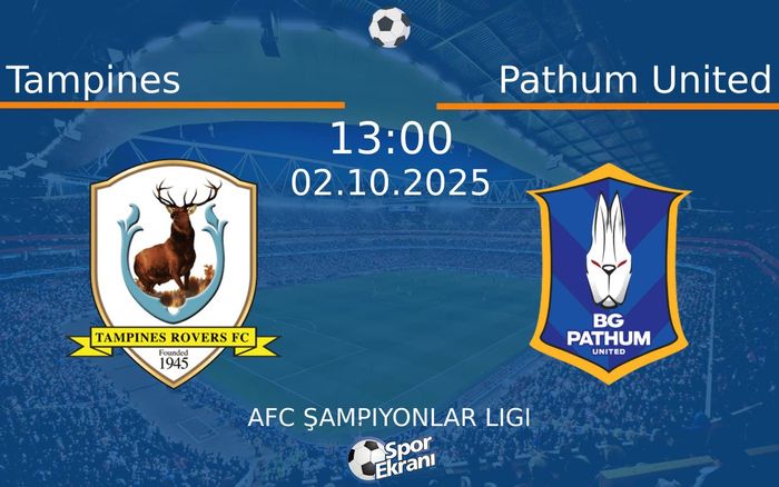02 Ekim 2025 Tampines vs Pathum United maçı Hangi Kanalda Saat Kaçta Yayınlanacak? 02 Ekim 2025 Tampines vs Pathum United maçı Hangi Kanalda Saat Kaçta Yayınlanacak?