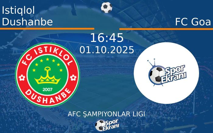 01 Ekim 2025 Istiqlol Dushanbe vs FC Goa maçı Hangi Kanalda Saat Kaçta Yayınlanacak?