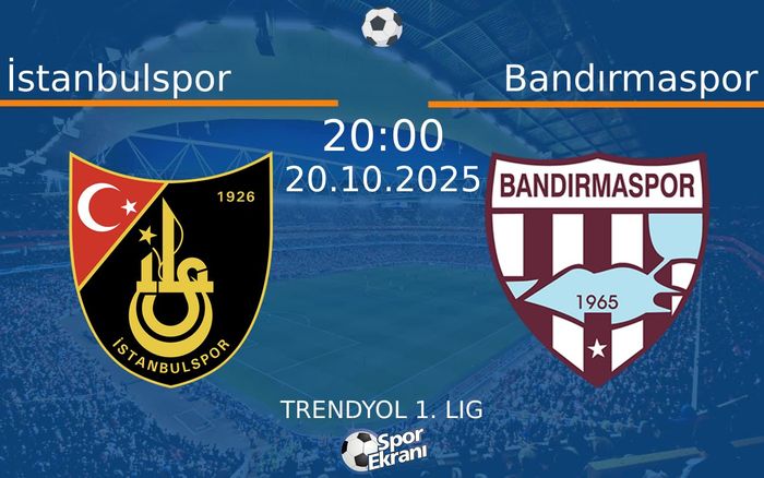 20 Ekim 2025 İstanbulspor vs Bandırmaspor maçı Hangi Kanalda Saat Kaçta Yayınlanacak? 20 Ekim 2025 İstanbulspor vs Bandırmaspor maçı Hangi Kanalda Saat Kaçta Yayınlanacak?