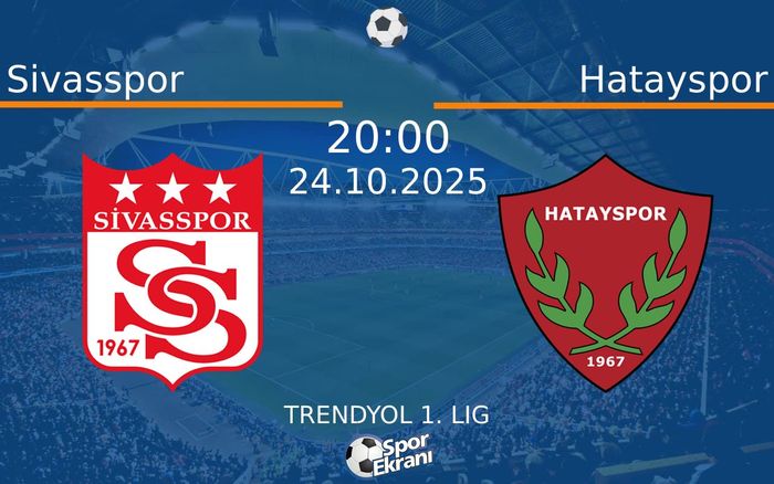 24 Ekim 2025 Sivasspor vs Hatayspor maçı Hangi Kanalda Saat Kaçta Yayınlanacak? 24 Ekim 2025 Sivasspor vs Hatayspor maçı Hangi Kanalda Saat Kaçta Yayınlanacak?