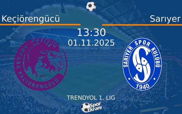 01 Kasım 2025 Keçiörengücü vs Sarıyer maçı Hangi Kanalda Saat Kaçta Yayınlanacak? 01 Kasım 2025 Keçiörengücü vs Sarıyer maçı Hangi Kanalda Saat Kaçta Yayınlanacak?