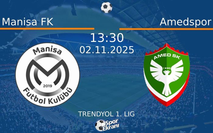 02 Kasım 2025 Manisa FK vs Amedspor maçı Hangi Kanalda Saat Kaçta Yayınlanacak? 02 Kasım 2025 Manisa FK vs Amedspor maçı Hangi Kanalda Saat Kaçta Yayınlanacak?