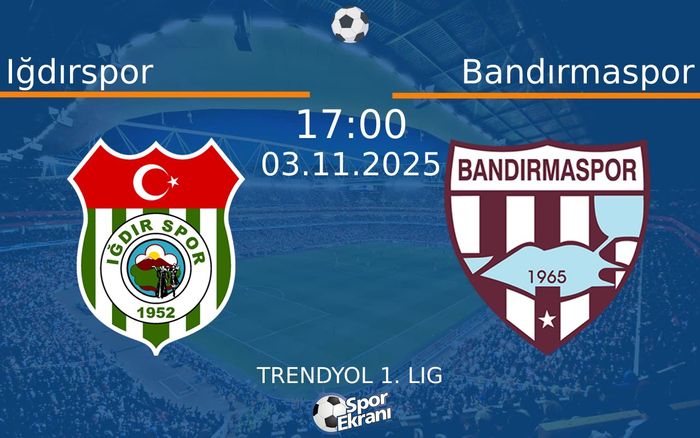 03 Kasım 2025 Iğdırspor vs Bandırmaspor maçı Hangi Kanalda Saat Kaçta Yayınlanacak? 03 Kasım 2025 Iğdırspor vs Bandırmaspor maçı Hangi Kanalda Saat Kaçta Yayınlanacak?