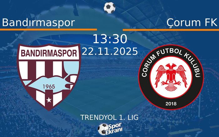 22 Kasım 2025 Bandırmaspor vs Çorum FK maçı Hangi Kanalda Saat Kaçta Yayınlanacak?