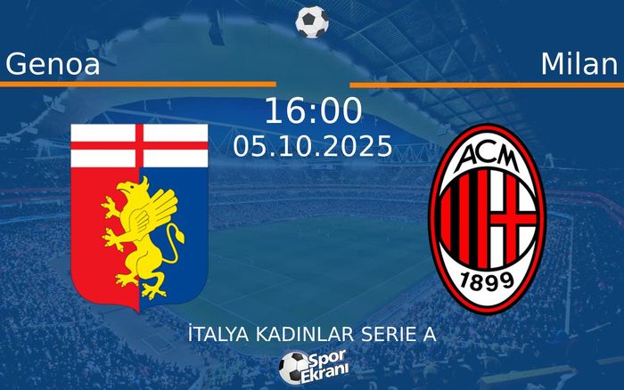 05 Ekim 2025 Genoa vs Milan maçı Hangi Kanalda Saat Kaçta Yayınlanacak? 05 Ekim 2025 Genoa vs Milan maçı Hangi Kanalda Saat Kaçta Yayınlanacak?