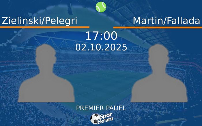 02 Ekim 2025 Zielinski/Pelegri vs Martin/Fallada maçı Hangi Kanalda Saat Kaçta Yayınlanacak? 02 Ekim 2025 Zielinski/Pelegri vs Martin/Fallada maçı Hangi Kanalda Saat Kaçta Yayınlanacak?