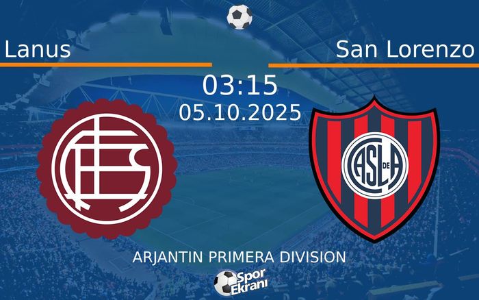 05 Ekim 2025 Lanus vs San Lorenzo maçı Hangi Kanalda Saat Kaçta Yayınlanacak? 05 Ekim 2025 Lanus vs San Lorenzo maçı Hangi Kanalda Saat Kaçta Yayınlanacak?