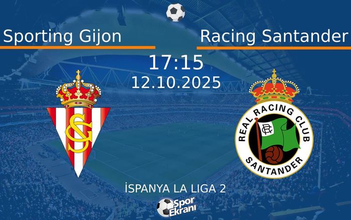 12 Ekim 2025 Sporting Gijon vs Racing Santander maçı Hangi Kanalda Saat Kaçta Yayınlanacak? 12 Ekim 2025 Sporting Gijon vs Racing Santander maçı Hangi Kanalda Saat Kaçta Yayınlanacak?