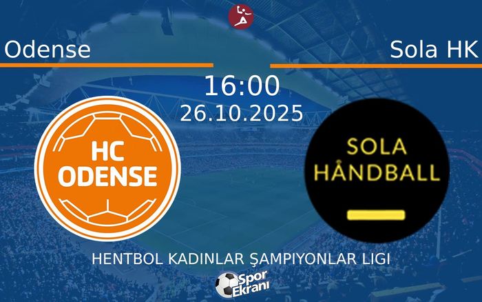 26 Ekim 2025 Odense vs Sola HK maçı Hangi Kanalda Saat Kaçta Yayınlanacak? 26 Ekim 2025 Odense vs Sola HK maçı Hangi Kanalda Saat Kaçta Yayınlanacak?