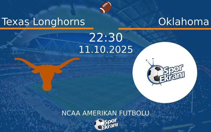 11 Ekim 2025 Texas Longhorns vs Oklahoma maçı Hangi Kanalda Saat Kaçta Yayınlanacak? 11 Ekim 2025 Texas Longhorns vs Oklahoma maçı Hangi Kanalda Saat Kaçta Yayınlanacak?