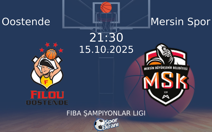 15 Ekim 2025 Oostende vs Mersin Spor maçı Hangi Kanalda Saat Kaçta Yayınlanacak?