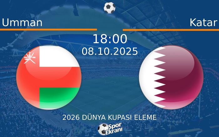 08 Ekim 2025 Umman vs Katar maçı Hangi Kanalda Saat Kaçta Yayınlanacak? 08 Ekim 2025 Umman vs Katar maçı Hangi Kanalda Saat Kaçta Yayınlanacak?