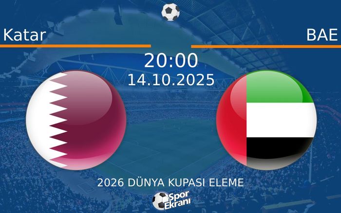 14 Ekim 2025 Katar vs BAE maçı Hangi Kanalda Saat Kaçta Yayınlanacak? 14 Ekim 2025 Katar vs BAE maçı Hangi Kanalda Saat Kaçta Yayınlanacak?