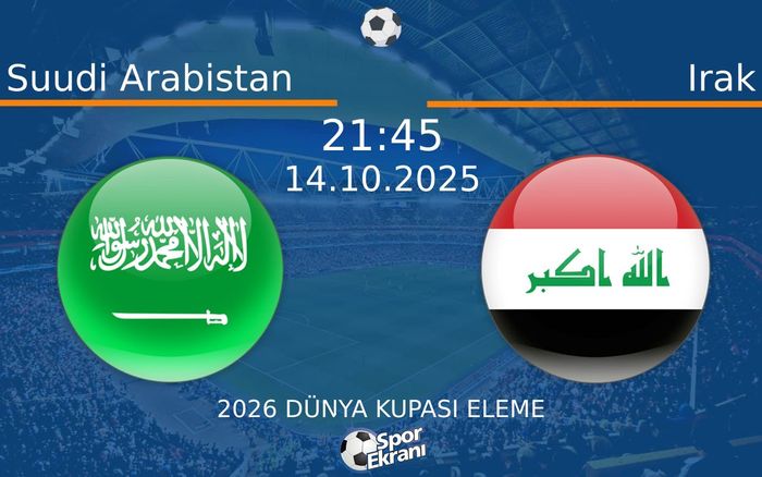 14 Ekim 2025 Suudi Arabistan vs Irak maçı Hangi Kanalda Saat Kaçta Yayınlanacak? 14 Ekim 2025 Suudi Arabistan vs Irak maçı Hangi Kanalda Saat Kaçta Yayınlanacak?