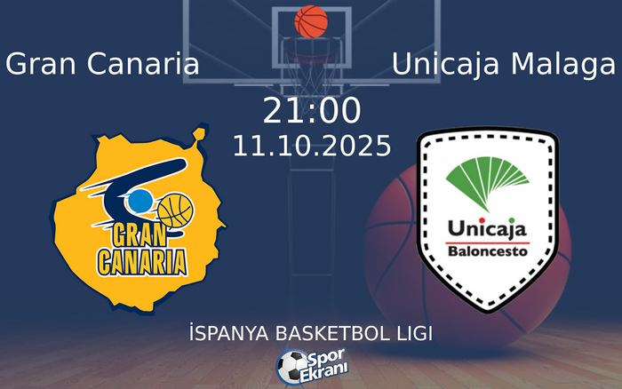 11 Ekim 2025 Gran Canaria vs Unicaja Malaga maçı Hangi Kanalda Saat Kaçta Yayınlanacak? 11 Ekim 2025 Gran Canaria vs Unicaja Malaga maçı Hangi Kanalda Saat Kaçta Yayınlanacak?