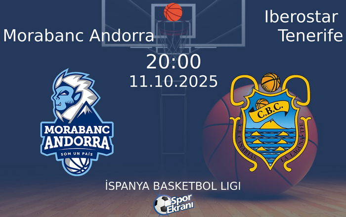 11 Ekim 2025 Morabanc Andorra vs Iberostar Tenerife maçı Hangi Kanalda Saat Kaçta Yayınlanacak? 11 Ekim 2025 Morabanc Andorra vs Iberostar Tenerife maçı Hangi Kanalda Saat Kaçta Yayınlanacak?