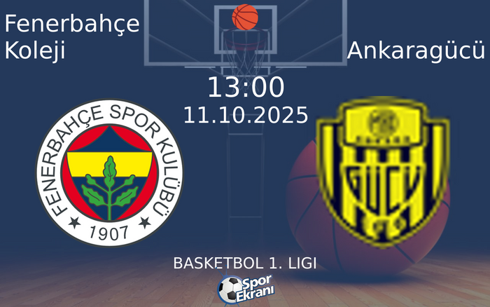 11 Ekim 2025 Fenerbahçe Koleji vs Ankaragücü maçı Hangi Kanalda Saat Kaçta Yayınlanacak? 11 Ekim 2025 Fenerbahçe Koleji vs Ankaragücü maçı Hangi Kanalda Saat Kaçta Yayınlanacak?