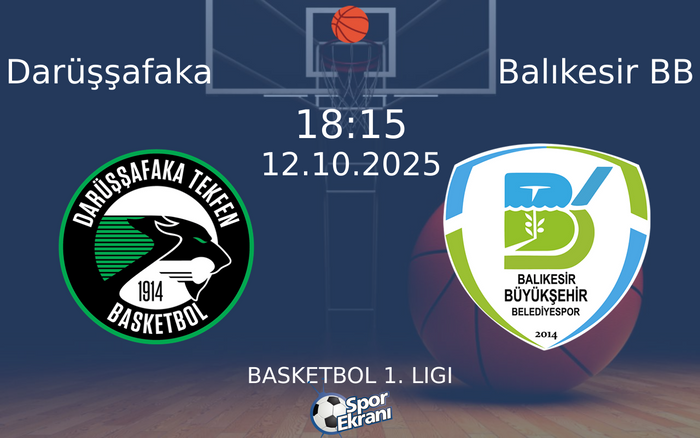12 Ekim 2025 Darüşşafaka vs Balıkesir BB maçı Hangi Kanalda Saat Kaçta Yayınlanacak? 12 Ekim 2025 Darüşşafaka vs Balıkesir BB maçı Hangi Kanalda Saat Kaçta Yayınlanacak?