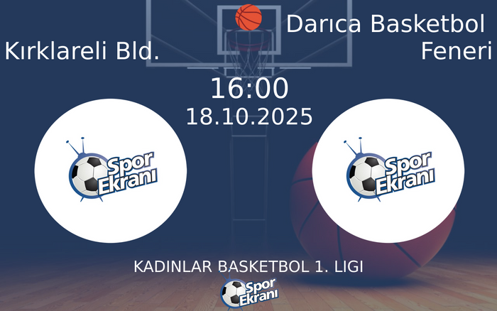 18 Ekim 2025 Kırklareli Bld. vs Darıca Basketbol Feneri maçı Hangi Kanalda Saat Kaçta Yayınlanacak? 18 Ekim 2025 Kırklareli Bld. vs Darıca Basketbol Feneri maçı Hangi Kanalda Saat Kaçta Yayınlanacak?
