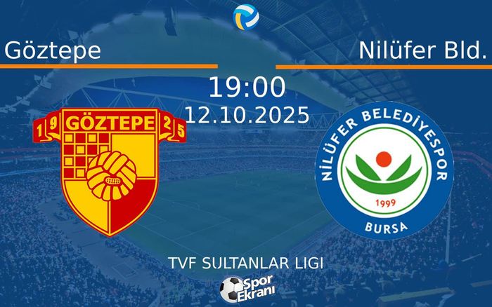 12 Ekim 2025 Göztepe vs Nilüfer Bld. maçı Hangi Kanalda Saat Kaçta Yayınlanacak? 12 Ekim 2025 Göztepe vs Nilüfer Bld. maçı Hangi Kanalda Saat Kaçta Yayınlanacak?