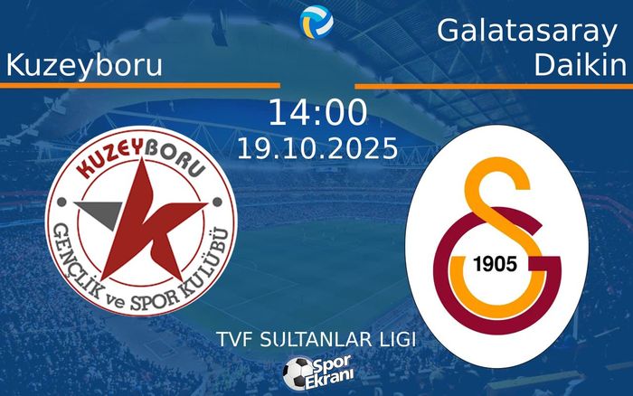 19 Ekim 2025 Kuzeyboru vs Galatasaray Daikin maçı Hangi Kanalda Saat Kaçta Yayınlanacak? 19 Ekim 2025 Kuzeyboru vs Galatasaray Daikin maçı Hangi Kanalda Saat Kaçta Yayınlanacak?