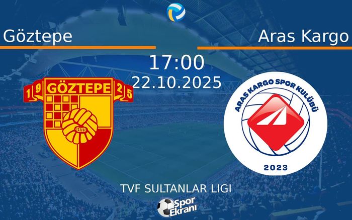 22 Ekim 2025 Göztepe vs Aras Kargo maçı Hangi Kanalda Saat Kaçta Yayınlanacak? 22 Ekim 2025 Göztepe vs Aras Kargo maçı Hangi Kanalda Saat Kaçta Yayınlanacak?