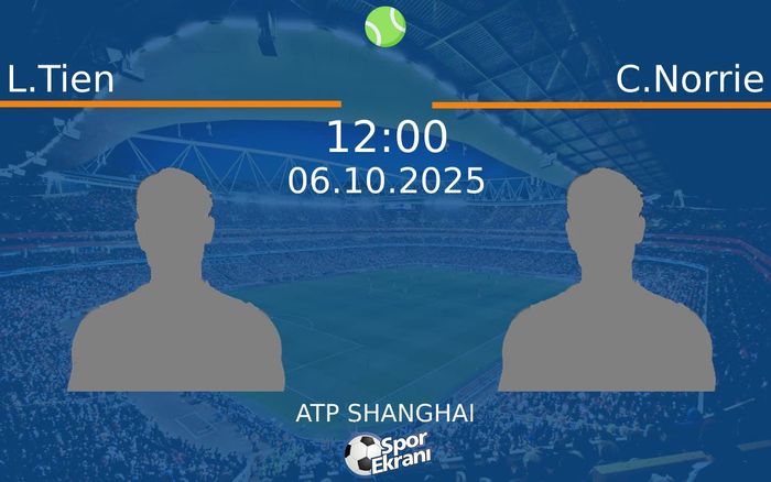 06 Ekim 2025 L.Tien vs C.Norrie maçı Hangi Kanalda Saat Kaçta Yayınlanacak? 06 Ekim 2025 L.Tien vs C.Norrie maçı Hangi Kanalda Saat Kaçta Yayınlanacak?