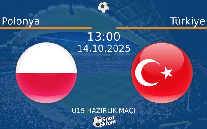 14 Ekim 2025 Polonya vs Türkiye maçı Hangi Kanalda Saat Kaçta Yayınlanacak? 14 Ekim 2025 Polonya vs Türkiye maçı Hangi Kanalda Saat Kaçta Yayınlanacak?