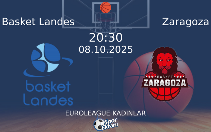 08 Ekim 2025 Basket Landes vs Zaragoza maçı Hangi Kanalda Saat Kaçta Yayınlanacak? 08 Ekim 2025 Basket Landes vs Zaragoza maçı Hangi Kanalda Saat Kaçta Yayınlanacak?