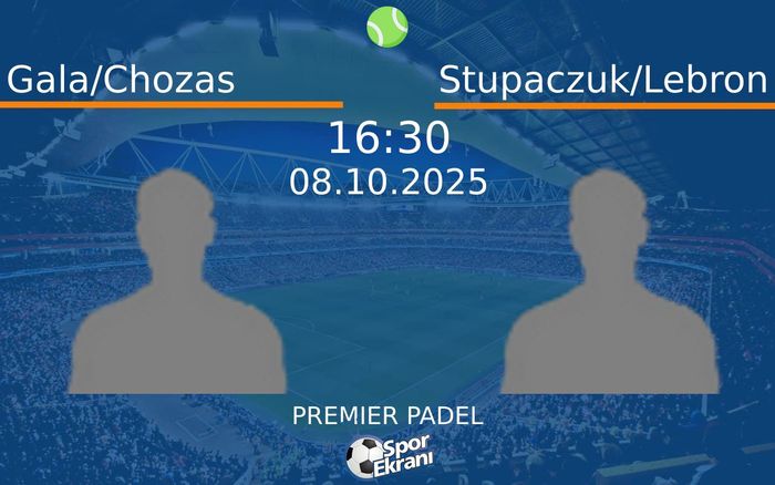 08 Ekim 2025 Gala/Chozas vs Stupaczuk/Lebron maçı Hangi Kanalda Saat Kaçta Yayınlanacak? 08 Ekim 2025 Gala/Chozas vs Stupaczuk/Lebron maçı Hangi Kanalda Saat Kaçta Yayınlanacak?