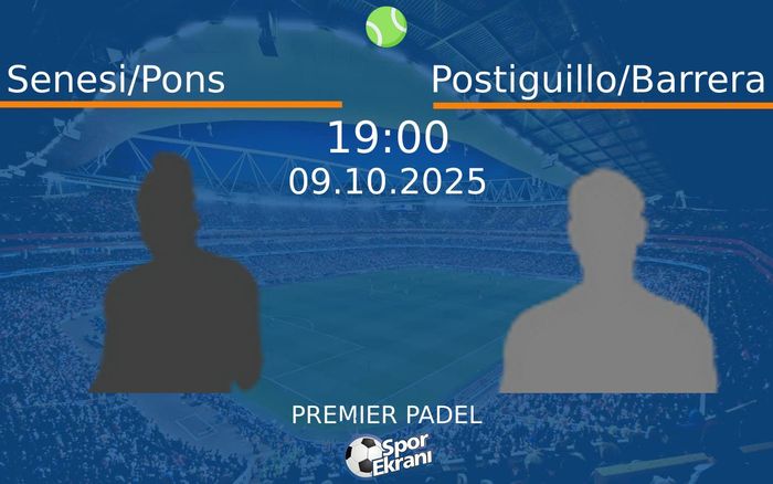 09 Ekim 2025 Senesi/Pons vs Postiguillo/Barrera maçı Hangi Kanalda Saat Kaçta Yayınlanacak?