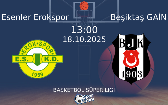 18 Ekim 2025 Esenler Erokspor vs Beşiktaş GAİN maçı Hangi Kanalda Saat Kaçta Yayınlanacak? 18 Ekim 2025 Esenler Erokspor vs Beşiktaş GAİN maçı Hangi Kanalda Saat Kaçta Yayınlanacak?