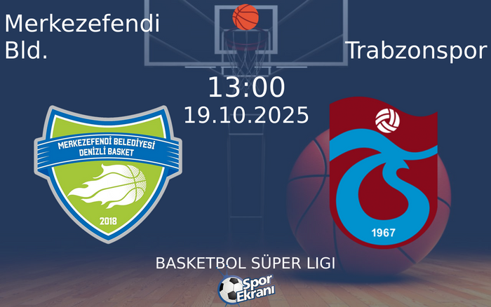 19 Ekim 2025 Merkezefendi Bld. vs Trabzonspor maçı Hangi Kanalda Saat Kaçta Yayınlanacak?