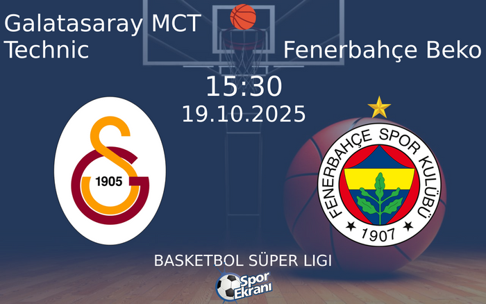 19 Ekim 2025 Galatasaray MCT Technic vs Fenerbahçe Beko maçı Hangi Kanalda Saat Kaçta Yayınlanacak? 19 Ekim 2025 Galatasaray MCT Technic vs Fenerbahçe Beko maçı Hangi Kanalda Saat Kaçta Yayınlanacak?