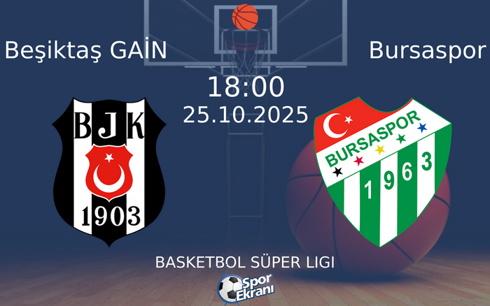 25 Ekim 2025 Beşiktaş GAİN vs Bursaspor maçı Hangi Kanalda Saat Kaçta Yayınlanacak? 25 Ekim 2025 Beşiktaş GAİN vs Bursaspor maçı Hangi Kanalda Saat Kaçta Yayınlanacak?
