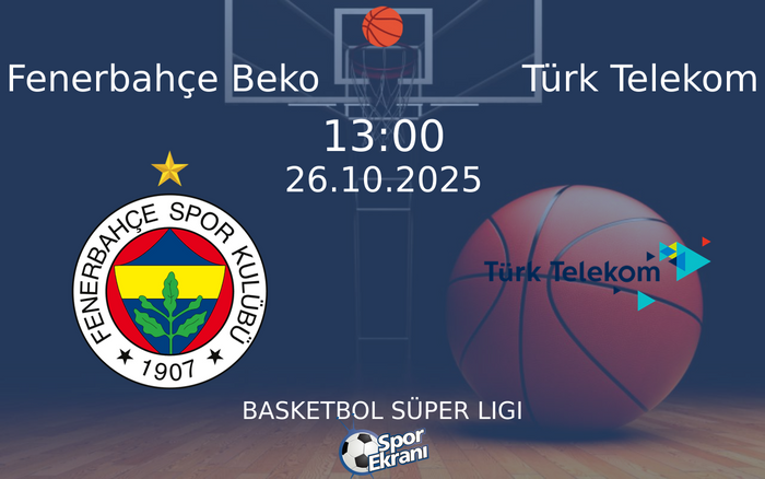 26 Ekim 2025 Fenerbahçe Beko vs Türk Telekom maçı Hangi Kanalda Saat Kaçta Yayınlanacak? 26 Ekim 2025 Fenerbahçe Beko vs Türk Telekom maçı Hangi Kanalda Saat Kaçta Yayınlanacak?