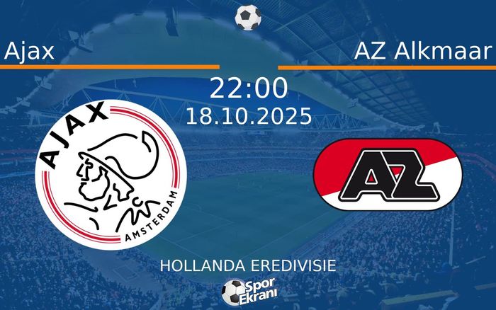 18 Ekim 2025 Ajax vs AZ Alkmaar maçı Hangi Kanalda Saat Kaçta Yayınlanacak? 18 Ekim 2025 Ajax vs AZ Alkmaar maçı Hangi Kanalda Saat Kaçta Yayınlanacak?