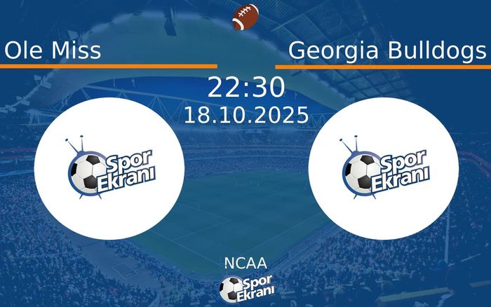 18 Ekim 2025 Ole Miss vs Georgia Bulldogs maçı Hangi Kanalda Saat Kaçta Yayınlanacak? 18 Ekim 2025 Ole Miss vs Georgia Bulldogs maçı Hangi Kanalda Saat Kaçta Yayınlanacak?