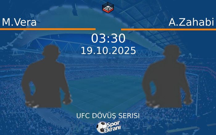 19 Ekim 2025 M.Vera vs A.Zahabi maçı Hangi Kanalda Saat Kaçta Yayınlanacak?