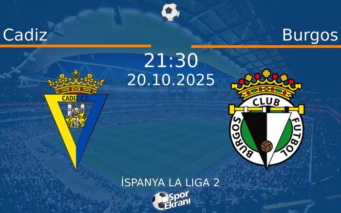 20 Ekim 2025 Cadiz vs Burgos maçı Hangi Kanalda Saat Kaçta Yayınlanacak?
