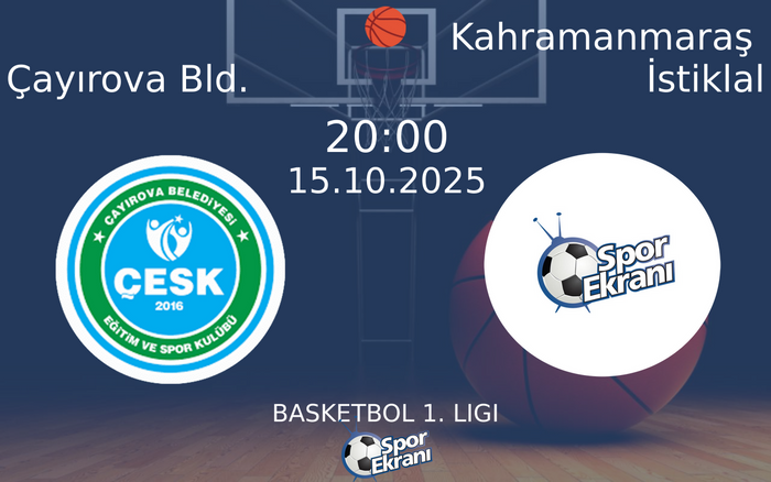 15 Ekim 2025 Çayırova Bld. vs Kahramanmaraş İstiklal maçı Hangi Kanalda Saat Kaçta Yayınlanacak?