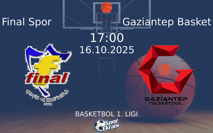 16 Ekim 2025 Final Spor vs Gaziantep Basket maçı Hangi Kanalda Saat Kaçta Yayınlanacak?
