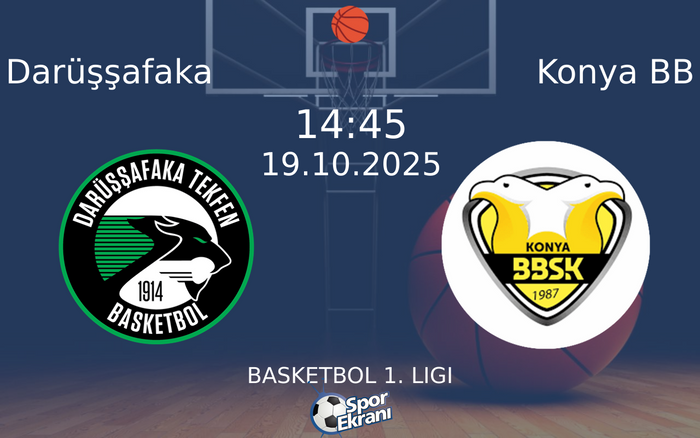 19 Ekim 2025 Darüşşafaka vs Konya BB maçı Hangi Kanalda Saat Kaçta Yayınlanacak?