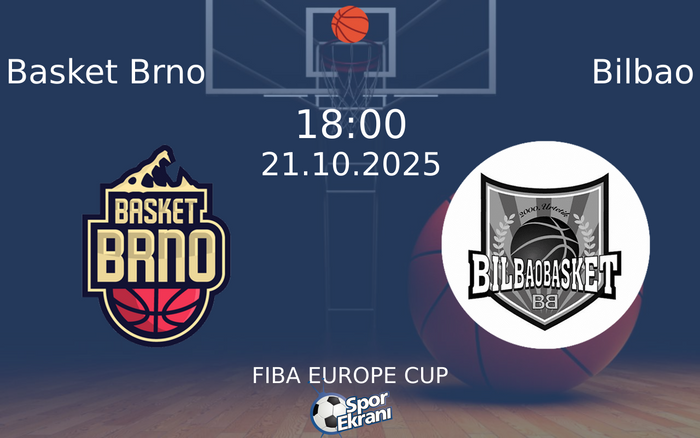 21 Ekim 2025 Basket Brno vs Bilbao maçı Hangi Kanalda Saat Kaçta Yayınlanacak?